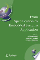 From specification to embedded systems application : IFIP TC10 Working Conference--International Embedded Systems Symposium (IESS), August 15-17, 2005, Manaus, Brazil /