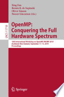 OpenMP: Conquering the Full Hardware Spectrum : 15th International Workshop on OpenMP, IWOMP 2019, Auckland, New Zealand, September 11-13, 2019, Proceedings /