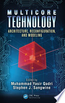 Multicore technology : architecture, reconfiguration, and modeling /