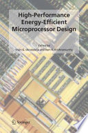 High-performance energy-efficient microprocessor design /