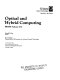 Optical and hybrid computing : 24-27 March 1986, Xerox International Center for Training and Management Development, Leesburg, Virginia /