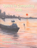 Optics in computing 2000 : 18-23 June 2000, Quebec City, Canada /
