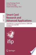 Smart card research and advanced applications : 7th IFIP WG 8.8/11.2 International Conference, CARDIS 2006, Tarragona, Spain, April 19-21, 2006 : proceedings /