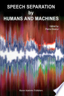 Speech separation by humans and machines /