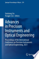 Advances in Precision Instruments and Optical Engineering : Proceedings of the International Conference on Precision Instruments and Optical Engineering, 2021  /