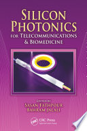 Silicon photonics for telecommunications and biomedicine /