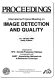 Proceedings : International Topical Meeting on Image Detection and Quality, 16-18 July 1986, Paris, France /