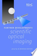 Further developments in scientific optical imaging /