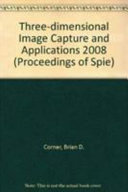 Three-dimensional image capture and applications 2008 : 28-29 January 2008, San Jose, California, USA /