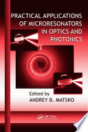 Practical applications of microresonators in optics and photonics /