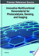 Innovative multifunctional nanomaterial for photocatalysis, sensing, and imaging /
