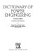 Dictionary of power engineering : German-English with definitions and English index /