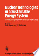 Nuclear technologies in a sustainable energy system : selected papers from an IIASA workshop organized by W. Häfele and A.A. Harms /
