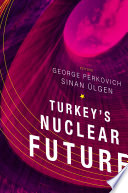 Turkey's nuclear future /