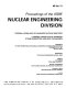 Proceedings of the ASME Nuclear Engineering Division : presented at the 1997 ASME International Mechanical Engineering Congress and Exposition, November 16-21, 1997, Dallas, Texas /