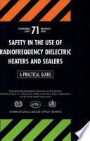 Safety in the use of radiofrequency dielectric heaters and sealers : a practical guide /