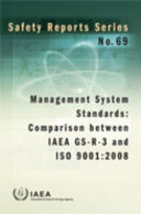 Management system standards : comparison between IAEA GS-R-3 and ISO 9001:2008 /