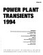 Power plant transients, 1994 : presented at 1994 International Mechanical Engineering Congress and Exposition, Chicago, Illinois, November 6-11, 1994 /