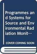 Programmes and Systems for source and environmental radiation monitoring /