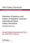 Radiation protection and safety of radiation sources : international basic safety standards, general safety requirements.