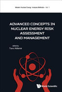 Advanced concepts in nuclear energy risk assessment and management /