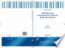 Radiation and environmental safety in North-West Russia : use of impact assessments and risk estimation /