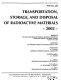 Transportation, storage, and disposal of radioactive materials--2002 : presented at the 2002 ASME Pressure Vessels and Piping Conference : Vancouver, British Columbia, Canada, August 5-9, 2002 /