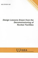Design lessons drawn from the decommissioning of nuclear facilities.