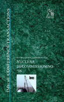 International Conference on Nuclear Decommissioning '98 : 2-3 December, 1998, Kensington Town Hall, London, UK /