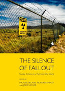 The silence of fallout : nuclear criticism in a post-Cold War world /