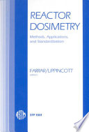Reactor dosimetry : methods, applications, and standardization /