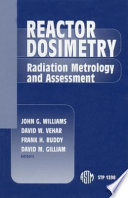 Reactor dosimetry : radiation metrology and assessment /