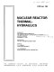 Nuclear reactor thermal-hydraulics : presented at the Winter Annual Meeting of the American Society of Mechanical Engineers, Atlanta, Georgia, December 1-6, 1991 /