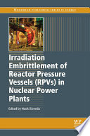 Irradiation embrittlement of reactor pressure vessels (RPVs) in nuclear power plants /
