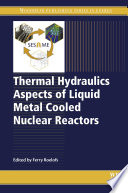 Thermal Hydraulics Aspects of Liquid Metal Cooled Nuclear Reactors /