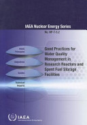 Good practices for water quality management in research reactors and spent fuel storage facilities.