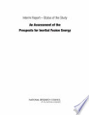 Interim report -- status of the study "An assessment of the prospects for inertial fusion energy" /