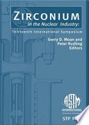 Zirconium in the nuclear industry : thirteenth international symposium /