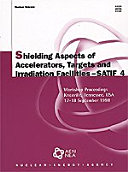 Proceedings of the fourth specialists meeting on Shielding aspects of accelerators, targets and irradiation facilities : Knoxville, Tennessee, USA 17-18 September 1998 /