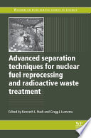 Advanced separation techniques for nuclear fuel reprocessing and radioactive waste treatment /