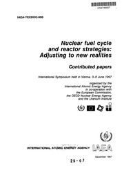 Nuclear fuel cycle and reactor strategies : adjusting to new realities : key issue papers from a symposium held in co-operation with the European Commission, the OECD Nuclear Energy Agency and the Uranium Institute 3-6 June 1997, Vienna.