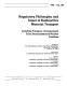 Regulatory philosophy and intent of radioactive material transport : including transport of components from decommissioned nuclear facilities : presented at the 1990 Pressure Vessels and Piping Conference, Nashville, Tennessee, June 17-21, 1990 /