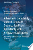 Advances in Uncertainty Quantification and Optimization Under Uncertainty with Aerospace Applications : Proceedings of the 2020 UQOP International Conference /