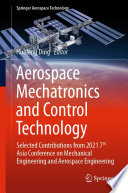 Aerospace Mechatronics and Control Technology : Selected Contributions from 2021 7th Asia Conference on Mechanical Engineering and Aerospace Engineering /