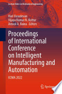 Proceedings of International Conference on Intelligent Manufacturing and Automation : ICIMA 2022 /