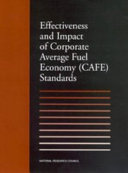 Effectiveness and impact of corporate average fuel economy (CAFE) standards /