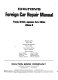 Chilton's foreign car repair manual /