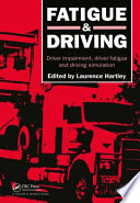 Fatigue and driving : driver impairment, driver fatigue and driving simulation /