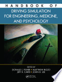 Handbook of driving simulation for engineering, medicine, and psychology /