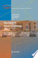The DARPA Urban Challenge : autonomous vehicles in city traffic /